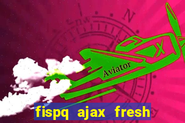 fispq ajax fresh limpeza profunda